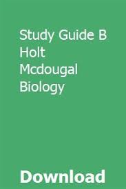 Register or log in with your user name and password to access your account. Study Guide B Holt Mcdougal Biology Study Guide Holt Mcdougal Biology Online