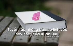 Top 11 Bài thơ về tình yêu hay nhất của Xuân Diệu - Toplist.vn