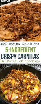An Instant Pot Recipe Or Crock Pot Recipe For High Protein And Low Calorie Crispy Carnitas That Can Be Used For Tacos Instant Pot Recipes Recipes Macro Meals