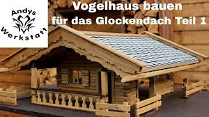 Welcome i and j litters ! Wie Geht Das Vogelhaus Bauen Die Schonste Vogelvilla Teil 1 Youtube