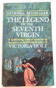 The Legend Of The Seventh Virgin By Victoria Holt Vintage Gothic Romance Pb Good Gothic Romance Books Gothic Books Gothic Novel