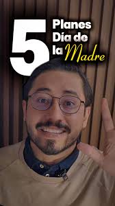 5 Planes Día de la Madre
