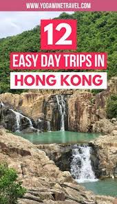 12 Easy Hong Kong Day Trip Ideas For When You Need A Change Of Scenery Hong Kong Itinerary Hong Kong Travel Hong Kong Travel Tips