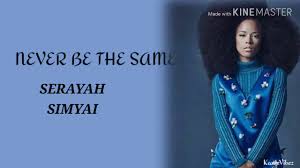 Simya ve simyaı nedir ? Serayah Never Be The Same Feat Simyai Lyrics Youtube
