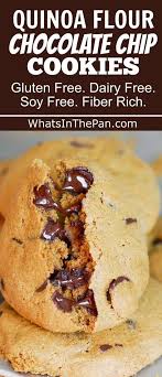 Gluten Free Healthy Quinoa Flour Chocolate Chip Cookies Dairy Free Soy Free Fiber Quinoa Flour Chocolate Chip Cookies Soy Free Desserts Soy Free Chocolate