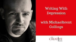 Writing With Depression with Michaelbrent Collings