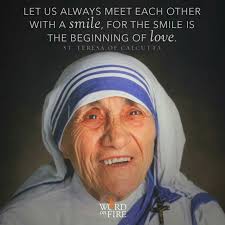 Let Us Always Meet Each Other With A Smile For The Smile Is The Beginning Of Love Mother Teres Mother Teresa Biography Mother Teresa Mother Teresa Quotes