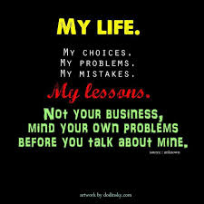My Life My Way My Destiny Gr8 Ppl Gr8 Quotes