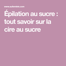 Epilation Au Sucre Tout Savoir Sur La Cire Au Sucre Beauty Hacks Beauty Box Beauty