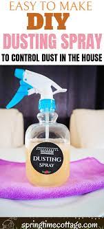 Make This Easy Dusting Spray To Get Rid Of Dust Dusting Spray Diy Furniture Dusting Spray Safe Cleaning Products