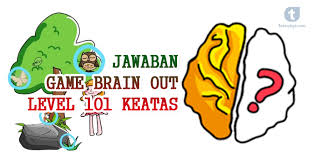 Jadi anda bisa menemukan kunci jawaban level berapa yang ingin anda dapatkan. Jawaban Game Brain Out Level 101 Keatas Tekno Banget