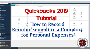 Quickbooks 2019 Tutorial How To Record Reimbursement To The Company For Personal Expenses