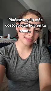 Muéstrame lo más costoso que hay en tu casa