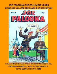 JOE PALOOKA-THE COLUMBIA YEARS GIANT-SIZE VOLUME ONE BLACK & WHITE EDITION