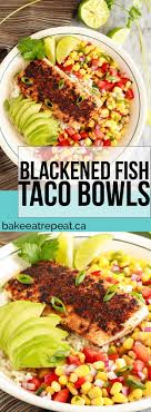 Maybe you would like to learn more about one of these? These Blackened Fish Taco Bowls With Corn Salsa Are Quickly Becoming A Family Favourite Spicy Fish Fresh Avocado And C Easy Fish Recipes Fish Dinner Recipes