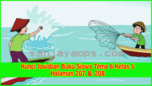 Jun 16, 2021 · berikut jawaban dan pembahasan materi buku tematik tema 8 kelas 2: Kunci Jawaban Buku Siswa Tema 6 Kelas 5 Halaman 207 208 Sanjayaops