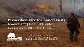 Prescribed Fire for Land Trusts with Joshua’s Trust