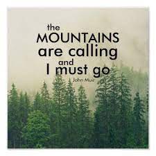 Muir Quote Poster The Mountains Are Calling Zazzle Com In 2021 Quotes To Live By Nature Quotes Quote Posters