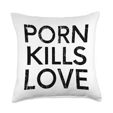 Amazon.com: Family Value Anti-Pornography Relationship No Fap Porn, Kills  Love Family Value Anti-Pornography Quote Throw Pillow, 18x18, Multicolor :  Home & Kitchen