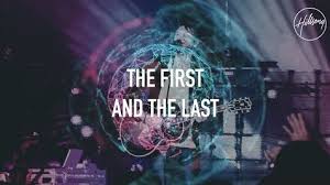 Audio Mp3 The First And The Last Hillsong Worship Listen Download New Gospel Song Wakristo Gospel Music