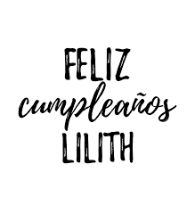 Feliz Cumpleanos Lilith Funny Spanish Happy Birthday Gift Digital Art by  Funny Gift Ideas - Pixels