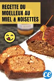 Que Diriez Vous D Un Delicieux Gateau Moelleux Au Miel Et Noisettes Alors Cette Recette De Ma Grand Mere Devrait Vo Gateau Moelleux Recette Delicieux Gateaux
