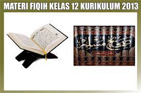Memiliki pemahaman mendalam tentang bahasa arab, ilmu tafsir, usul fiqih, dan tarikh (sejarah). Materi Pelajaran Fiqih Kelas 12 Semester 1 2 Kurikulum 2013