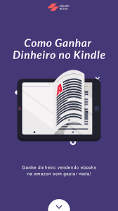 Como Ganhar Dinheiro No Kindle Ganhar Dinheiro Online Como Ganhar Dinheiro Extra Ganhar Dinheiro