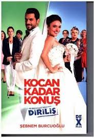 Yüce bir insan, eşsiz bir varlıksın sen türk kızı! Kocan Kadar Konus 2 Von Sebnem Burcuoglu Portofrei Bei Bucher De Bestellen