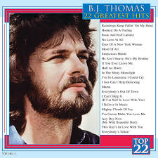 Bj Thomas Greatest Hits 22 Greatest Hits By B J Thomas Sponsored Hits Thomas Greatest Listen Affiliate Hooked On A Feeling Greatest Hits Suspicious Minds
