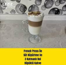 french press ile sut kopurtme ve 3 katmanli bol kopuklu kahve leziz yemeklerim yemek tarifi leziz yemek yemek yemek tarifleri