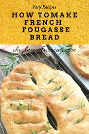 Fougasse Bread With Gruyere And Herbs Chez Le Reve Francais Recipe In 2020 Recipes Best Bread Recipe Delicious Healthy Recipes