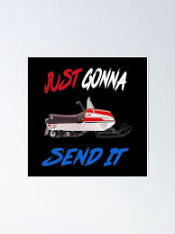 Larry Enticer Just Gonna Send It Red Larry Snowmobile Enticer 69 Gift