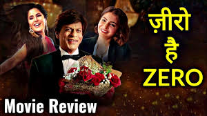 Zero Movie Review Zero Movie Story Zero Movie 2018 Shahrukh Khan Zero Hindi Review Youtube