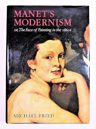 Manet's Modernism: Or, the Face of Painting in the 1860s : Fried, Michael:  Amazon.de: Bücher