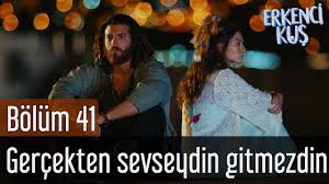 Erkenci Kus 41 Bolum Gercekten Sevseydin Gitmezdin Youtube