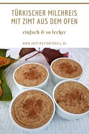 Den Turkischen Milchreis Kannst Du Einfach Und Schnell Selber Machen Das Rezept Fur Sutlac Gibt Es Hier Der Milchreis Ist A Rezepte Lebensmittel Essen Lecker
