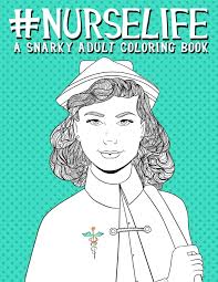 38+ word coloring pages for adults for printing and coloring. Amazon Com Nurse Life A Snarky Adult Coloring Book 9781533081964 Papeterie Bleu Books
