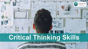 Check spelling or type a new query. Critical Thinking Skills For Solving Problems Training Express