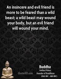 Evil Mind Quotes Quotesgram Life Quotes Buddha Quote Friendship Quotes