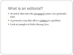 Thus, here are two examples of articles that can be written to target niche audiences: Editorial Story Writing Key Terms Editorial A Short Article That Expresses Opinions On A Topic By Strict Definition An Editorial Expresses The Official Ppt Download