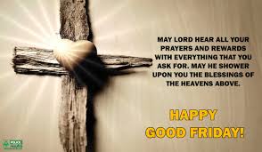 Holds you in his love and blesses you with his grace… on this holy day and always. Good Friday Blessings Quotes Wishes Images Messages Hd Images For Whatsapp And Facebook Status Update Police Results