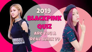 Are You A Real Blink Try This Blackpink Quiz New 2019 And Random Questions Youtube
