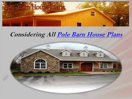 Cool in summer, warm in winter, and dry all the time. Pole Barn House Plans