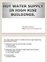 Indirect water supply system collects water in storage tanks from mains and then water is made available to the fixtures. Hot Water Supply Water Heating Hvac