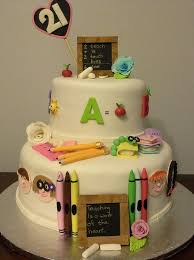 Birthday Cake For Teacher 21st Cake For Teacher Teacher Birthday Cake Teacher Cakes 21st Cake