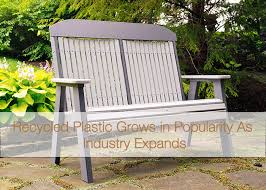Recycled Plastic Benches And Picnic Tables Grow In Popularity As Industry Expands Park Warehouse