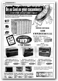 Air conditioning (also a/c, air con) is the process of removing heat and controlling the humidity of the air within a building or vehicle to achieve a more comfortable interior environment. Be As Cool As Your Cucumbers This 1960 S Lowe S Ad Had People Rushing To The Store For Air Conditioners Lowes Home Improvements Lowes Vintage Ads