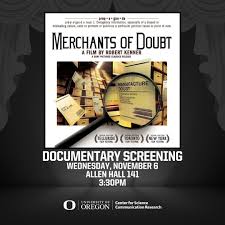 In anticipation of Naomi Oreskes' upcoming Nov. 8 talk on “How Market  Fundamentalism Has Blocked Climate Action,” the Center for Science  Communication Research (SCR) is hosting a screening of “Merchants of Doubt,”