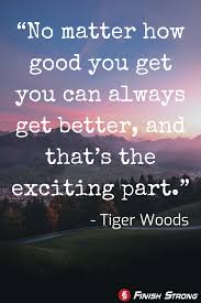 Tiger Woods Quote | Golf quotes, Into the woods quotes, Golf inspiration  quotes